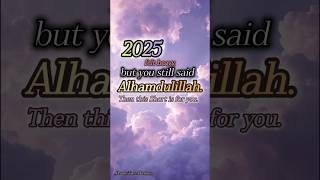 If 2025 Felt Heavy but You Still Said Alhamdulillah | Bismillah 2026 🌙 #shorts  #islamicquotes screenshot 4