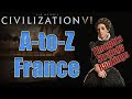 Civilization 6: A to Z - France - Thoughts, Strategy, Rankings [Includes RAF Changes!]