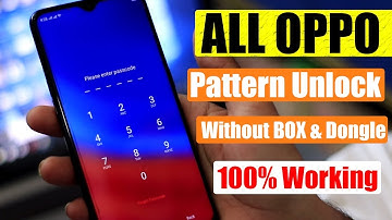 OPPO (CPH1823) Pattern Unlock Without Box & Dongle || ALL OPPO Pattern Bypass