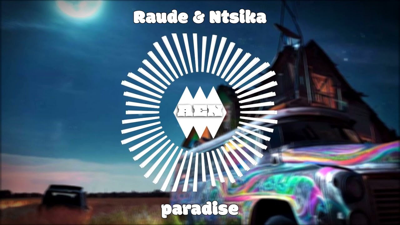 Raude - paradise (feat. Ntsika) / Indie Dance
