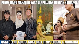 Udah Login!! Usai Gelar Acara Adat Mahalini Pamit Minta Izin Akad Nikah Rizky Febian Terharu