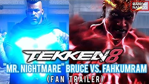 🌪TEKKEN 8: "MR. NIGHTMARE" BRUCE VS. FAHKUMRAM [ FAN TRAILER ]