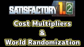 Things to Know About the New Cost Multipliers & World Randomization - Satisfactory 1.2