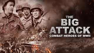 The Big Attack: Combat Heroes of WWII  Episode 1