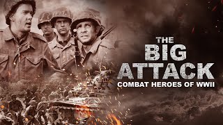 The Big Attack: Combat Heroes of WWII - Episode 1