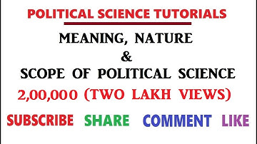 Meaning, Nature & Scope of Political Science - EP 1