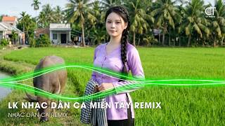Liên Khúc Nhạc Miền Tây Remix 2026 - LK Nhạc Dân Ca Trữ Tình Miền Tây Remix Mới Nhất Viral TikTok