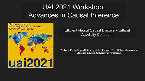 Phillip Lippe - Efficient Neural Causal Discovery without Acyclicity Constraint