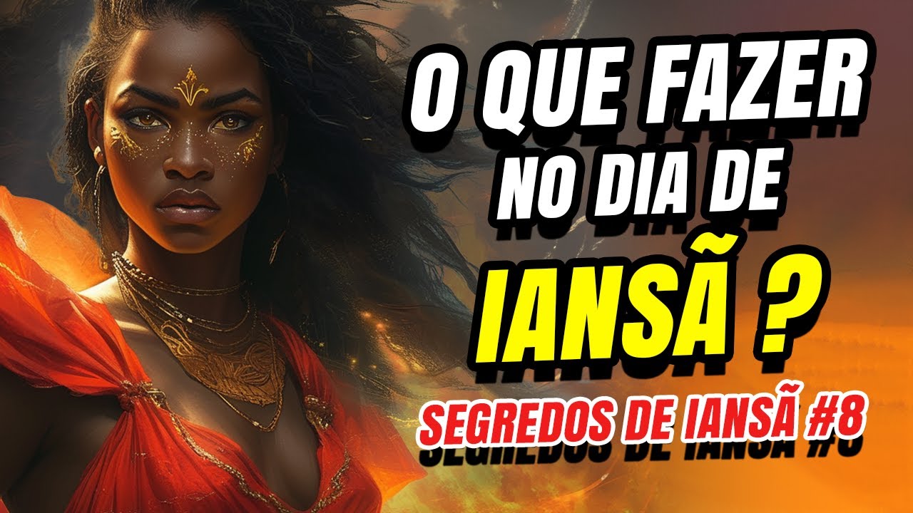 Segredos de Iansã #8 – O Dia de Iansã: Como Celebrar, se Conectar e Receber seu Axé