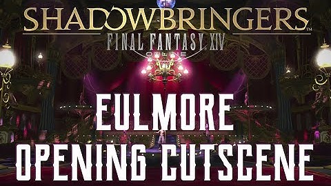 Final Fantasy XIV: Shadowbringers - Eulmore Introduction