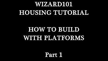 Wizard101 Housing Tutorial No. 3 - How to Build With Platforms Pt 1