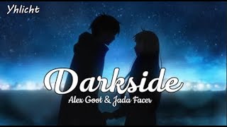 Darkside 「AMV」(Alex Goot & Jada Facer) [Sped up]  lyrics HD