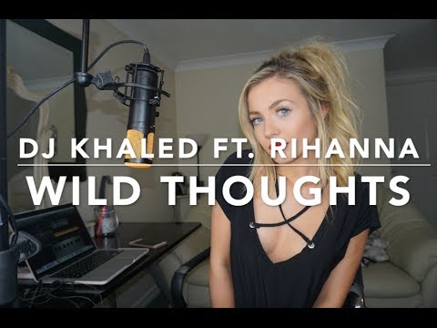 DJ Khaled - Wild Thoughts Ft. Rihanna, Bryson Tiller