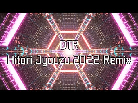 DTR - Hitori Jyouzu 2022 Funkot Remix (中島みゆき - ひとり上手)