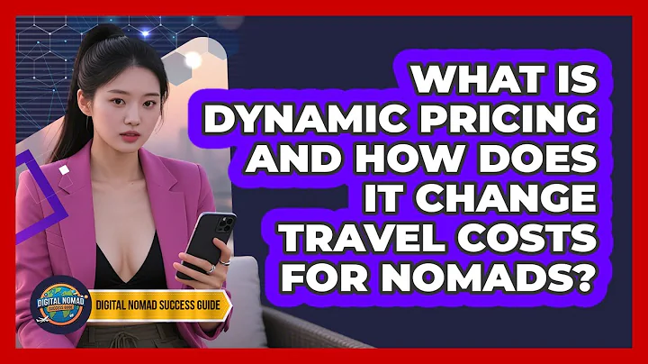 What Is Dynamic Pricing And How Does It Change Travel Costs For Nomads?