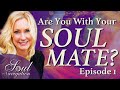 Soul Mate Astrology ~ How to know if you are with a soul mate?