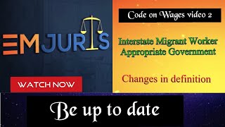 Code on Wages - interstate migrant worker and appropriate government definitions