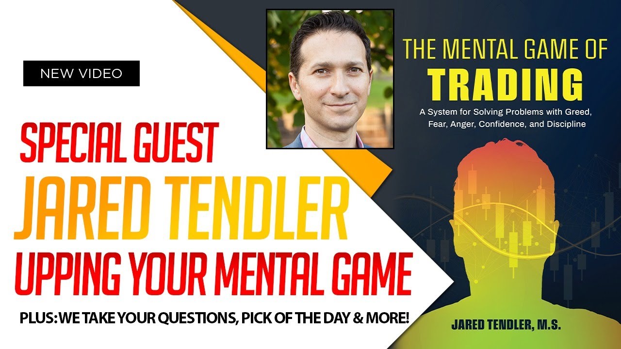 SPECIAL GUEST: JARED TENDLER - The Mental Game Of Trading | Market Mania | Ep 107