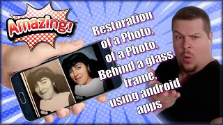 Amazing, Restoration of a Photo, of a Photo, behind a glass frame, using android apps! screenshot 2