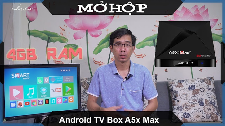 Đánh giá android box a5x max năm 2024