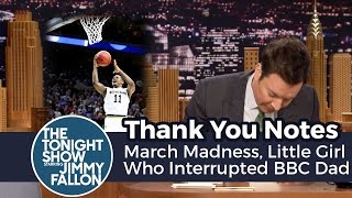 Thank You Notes: March Madness, Little Girl Who Interrupted BBC Dad
