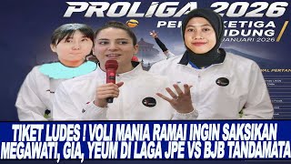 TIKET LUDES ! VOLI MANIA RAMAI INGIN SAKSIKAN MEGAWATI, GIA, YEUM DI LAGA JPE VS BJB TANDAMATA