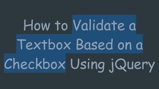 Celebrity How to Validate a Textbox Based on a Checkbox Using jQuery Wealth