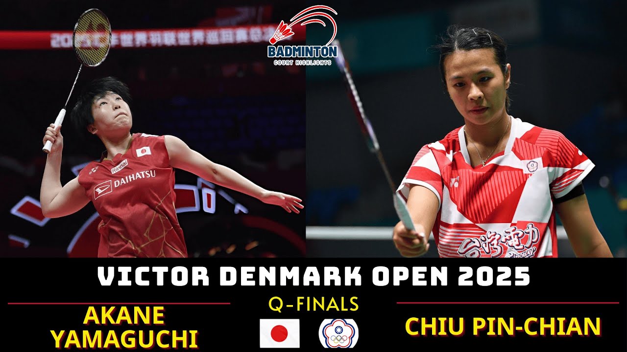 山口 茜 vs 邱 品蒨 | Akane YAMAGUCHI vs CHIU Pin-Chian | Denmark Open 2025 QF