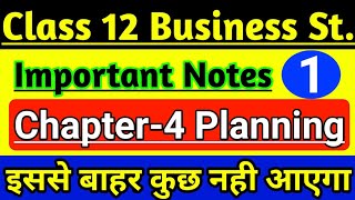 Class 12 Business Studies Important Notes, Chapter-4 Planning Part-1 |