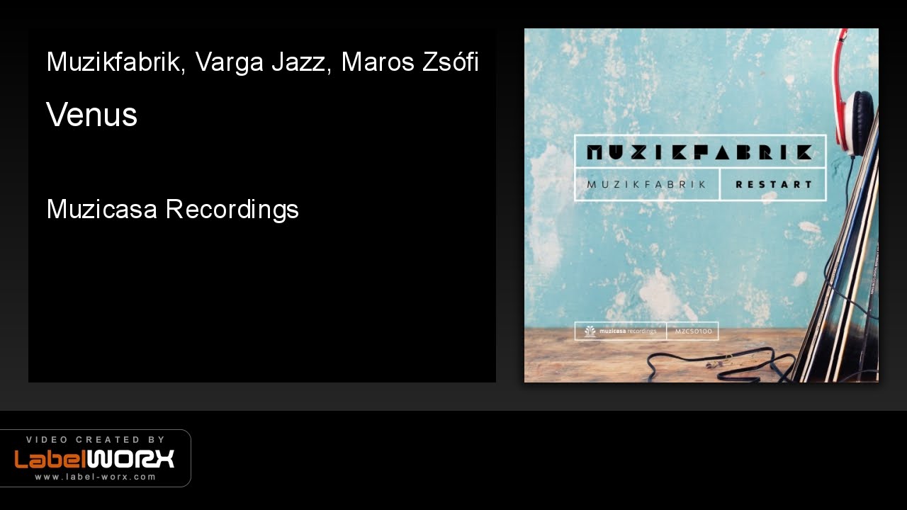 Watch Muzikfabrik, Varga Jazz, Maros Zsófi - Venus (Original Mix) on YouTube Watch Muzikfabrik, Varga Jazz, Maros Zsófi - Venus (Original Mix) on YouTube