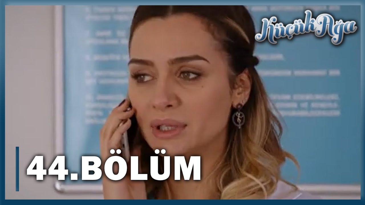 Küçük Ağa 44. Bölüm - FULL BÖLÜM
