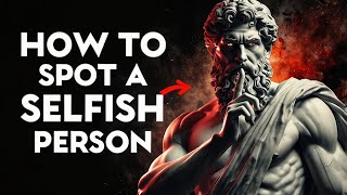How to Deal with Selfish People Using Stoic Strategies