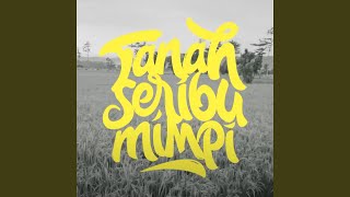 Download Lagu Tanah Seribu Mimpi MP3 Download Lagu Tanah Seribu Mimpi MP3