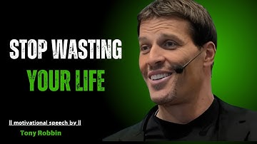"Stop Wasting Your Life: Unlock Your True Potential Today"| #tonyrobbins #staymotivated
