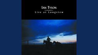 Video thumbnail of "Ian Tyson - I Outgrew The Wagon"