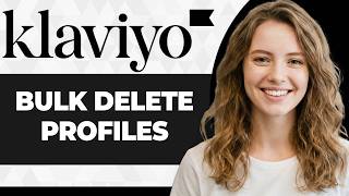 How to Bulk Delete Profiles in Klaviyo (Step By Step) (2026 Guide)