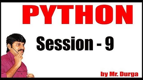Python Tutorials | Session - 9 | 02-02-2021 | 6 PM |  by Durga Sir