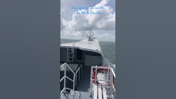 Trải nghiệm tàu cao tốc từ Trần Đề đi Côn Đảo