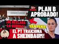 PLAN B APROBADO! EL PT ROMPE FILAS CON MORENA! EL PRI ANUNCIA COALICIÓN CON EL PT!