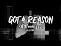 KB Nobigdyl GOT A REASON Lyrics mp3