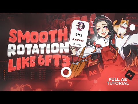 Smooth Rotations like 6ft3 in After Effects | AMV Tutorial [Free project file]