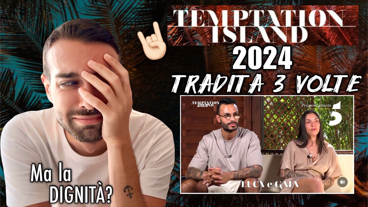 LE NUOVE COPPIE DI TEMPTATION ISLAND 2024: LUCA e GAIA 🏝️(190/366)