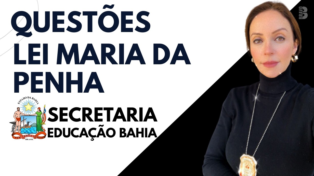 QUESTÕES LEI MARIA DA PENHA | BANCA IBFC | PROCESSO SELETIVO SECRETARIA DE EDUCAÇÃO DA BAHIA
