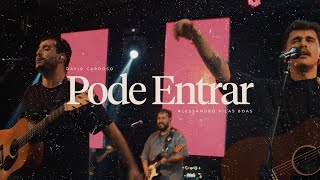 Pode Entrar - David Cardoso E Alessandro Vilas Boas (At Home Vi)