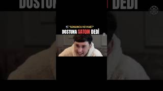 Dostuna Satqin Dedi 🥶