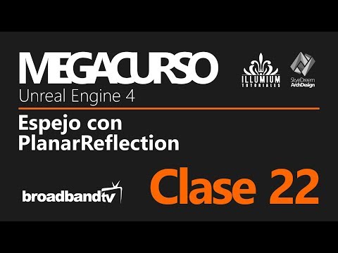 Unreal Engine 4 || Clase 22: Espejos con PlanarReflection