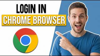 How To Login In Chrome Browser (Easy Guide)