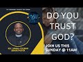 DO YOU TRUST GOD? | TTCOG Durham l 16th AUGUST 2020 ONLINE SERVICE