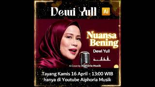 Dewi Yull  Nuansa Bening  Tribute To Vidi Aldiano coverai fyp musik