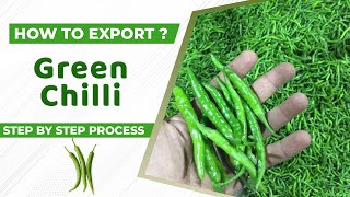 How to Export Green Chilli A to Z information | Green Chilli Export Import Business